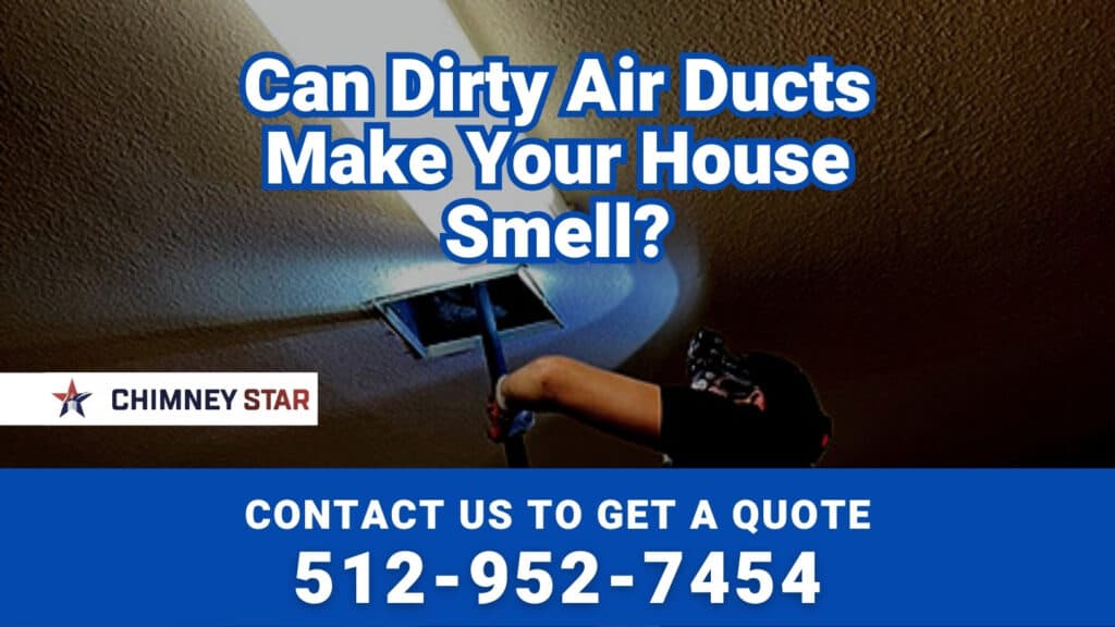 Can Dirty Air Ducts Make Your House Smell