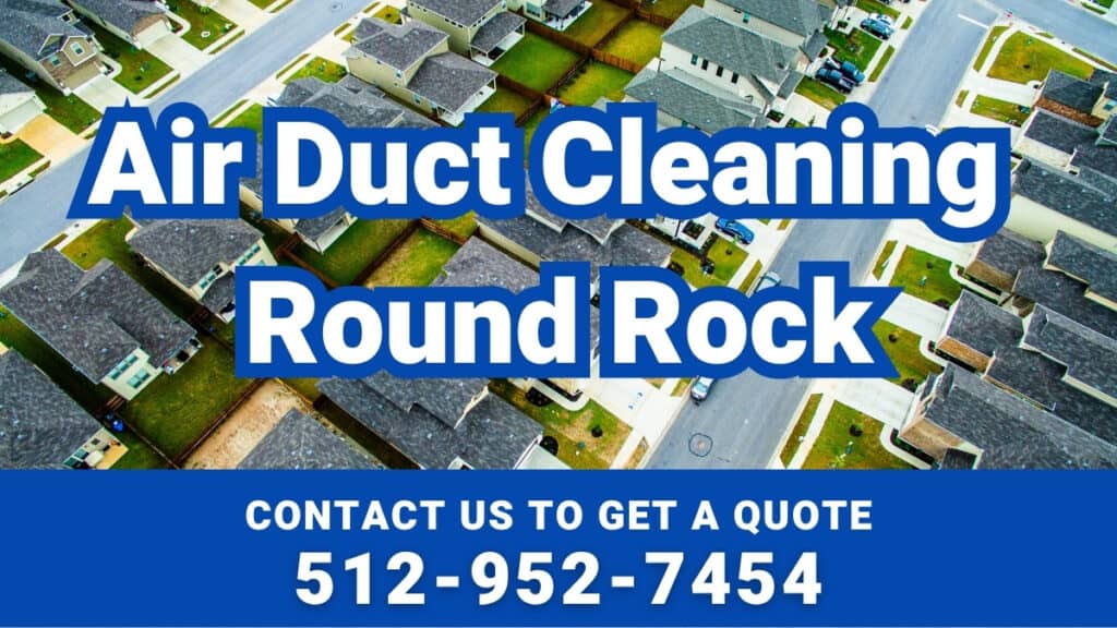 Air Duct Cleaning Round Rock